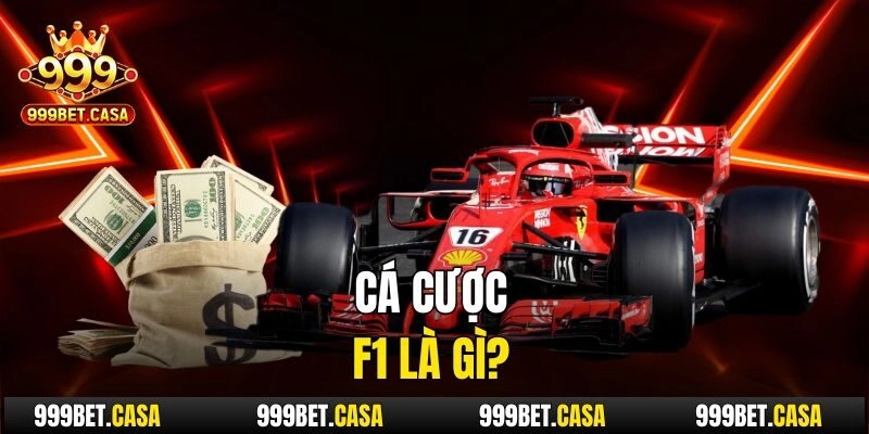 Cá cược F1 là gì?