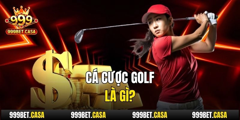 Cá cược golf là gì?