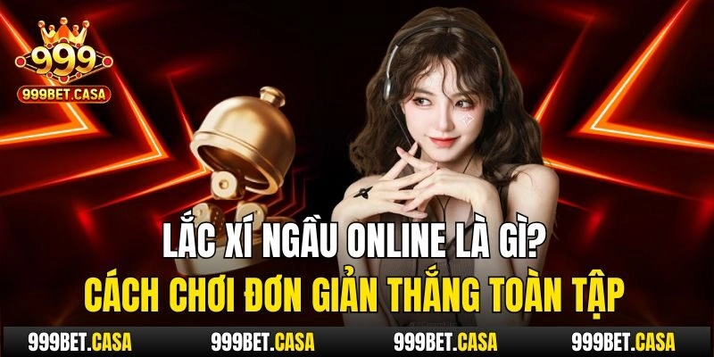 lắc xí ngầu online