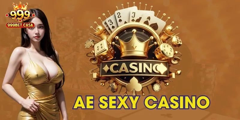Giới thiệu AE Sexy Casino 