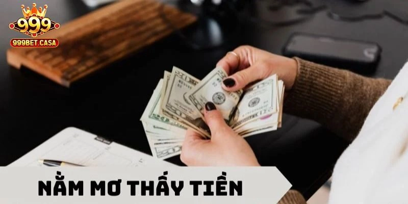 Ý nghĩa mơ thấy tiền