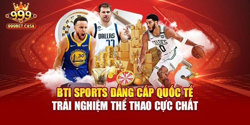 BTI Thể Thao - Sân Chơi Đẳng Cấp Cho Mọi Người Thắng Lớn!